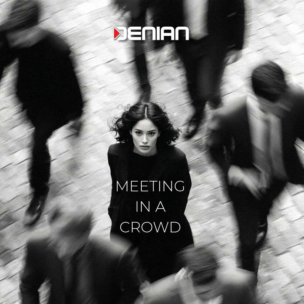 Релиз Meeting in a crowd