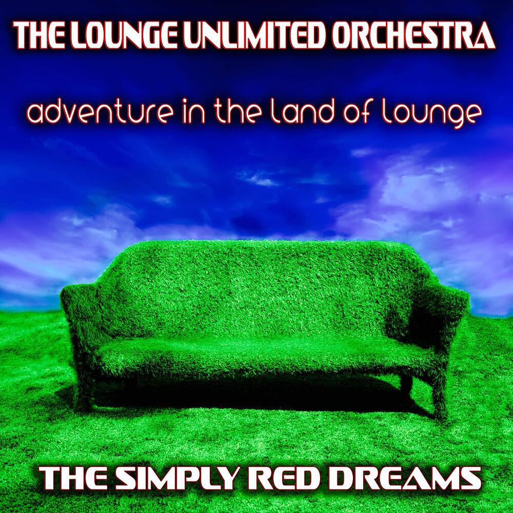 Релиз Adventure in the Land of Lounge (The Simply Red Dreams)