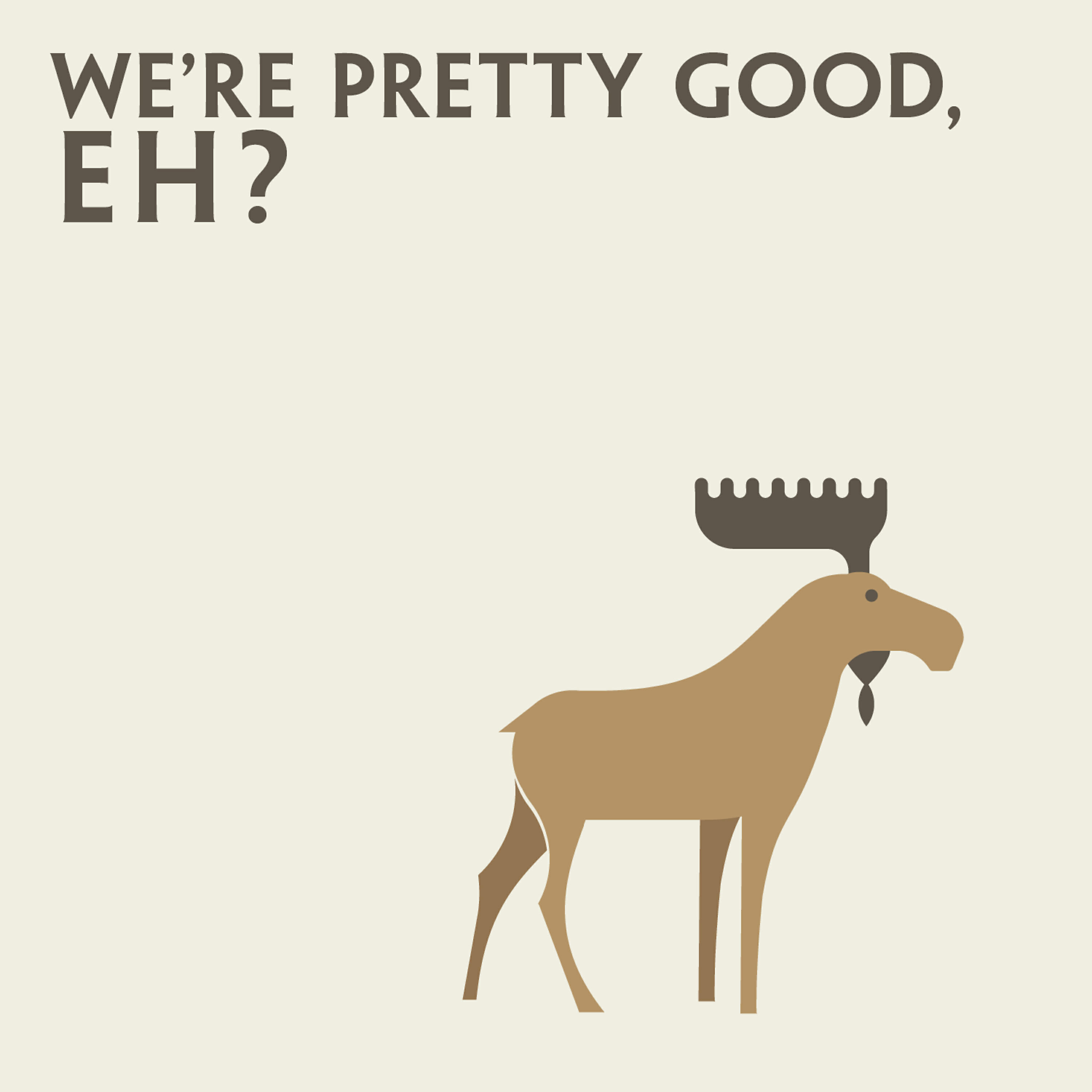 Релиз We're Pretty Good, Eh?