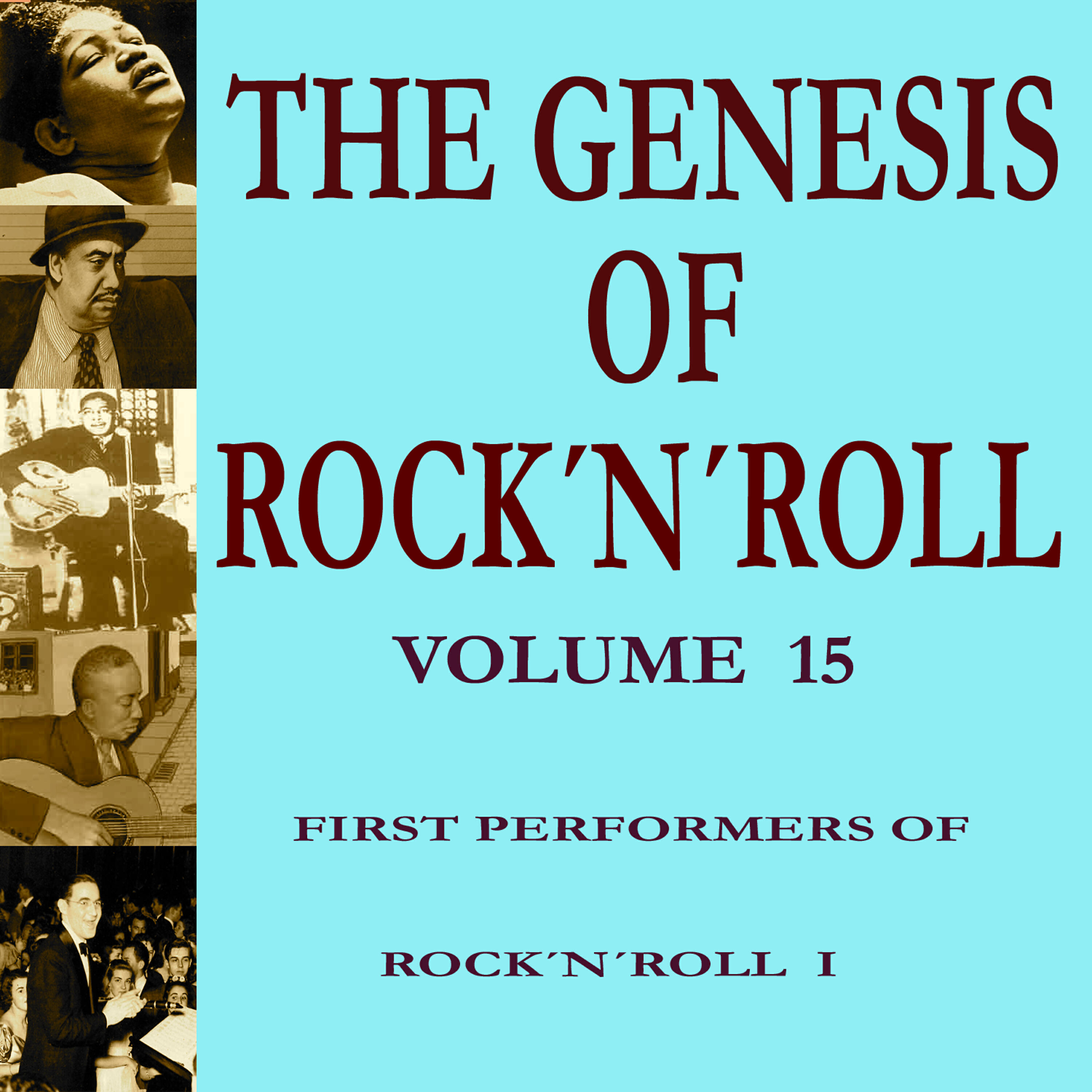 Релиз The Genesis of Rock 'n' Roll - Vol. 15: First Performers of Rock 'n' Roll 1