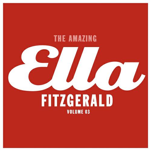 Постер альбома The Amazing Ella Fitzgerald, Vol. 3