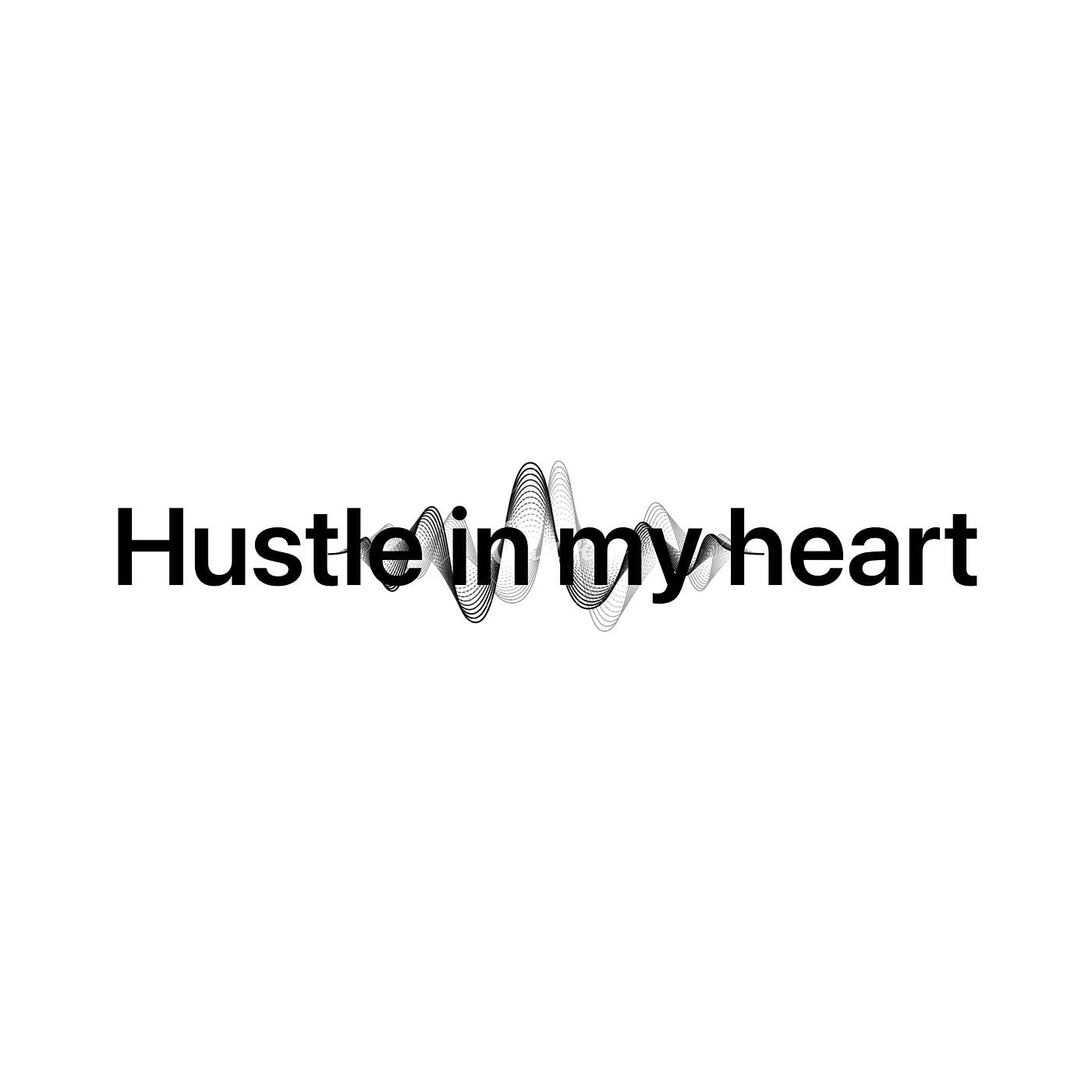 Релиз Hustle in My Heart