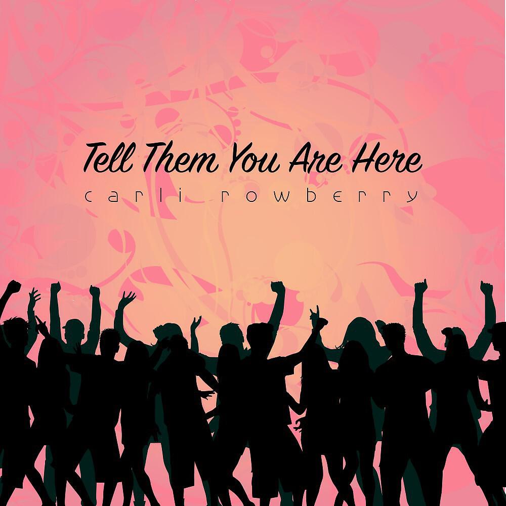 Релиз Tell Them You Are Here