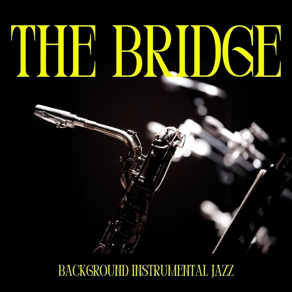 Релиз The Bridge: Smooth Jazz Music