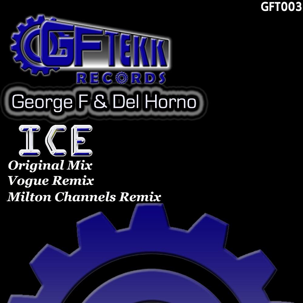 Скачать песню George F, Del Horno - Ice бесплатно в MP3 для Android и iOS