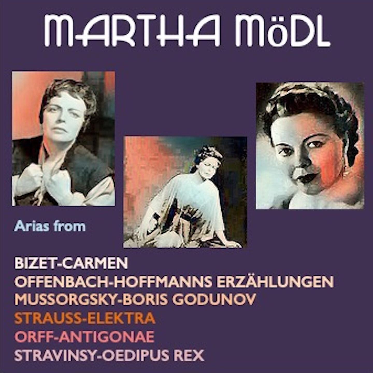 Релиз Martha Mödl sings arias form: Carmen · Hoffmanns Erzählungen · Boris Godunow · Elektra · Antigonae · Oedipus Rex