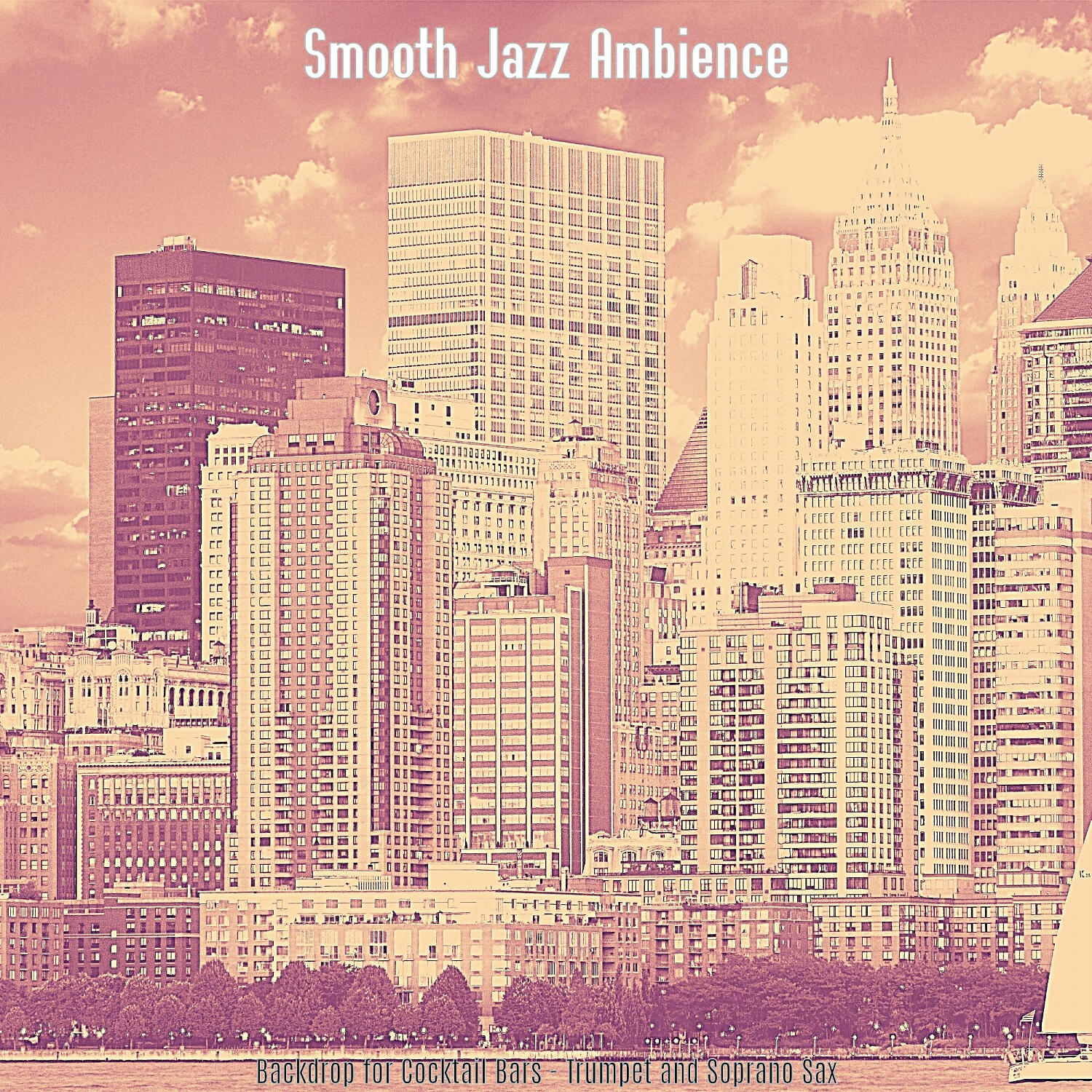 Постер альбома Backdrop for Cocktail Bars - Trumpet and Soprano Sax