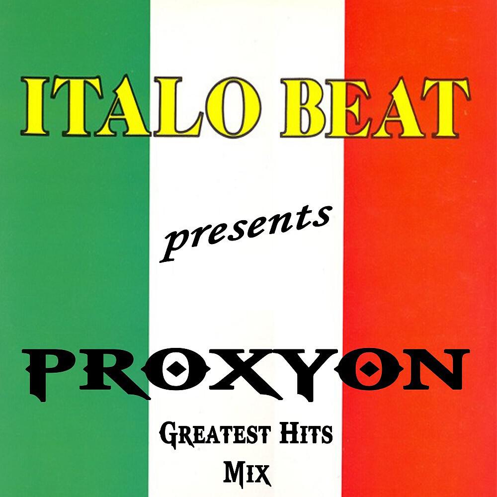Релиз Italo Beat Presents Proxyon the Greatest Hits Mix