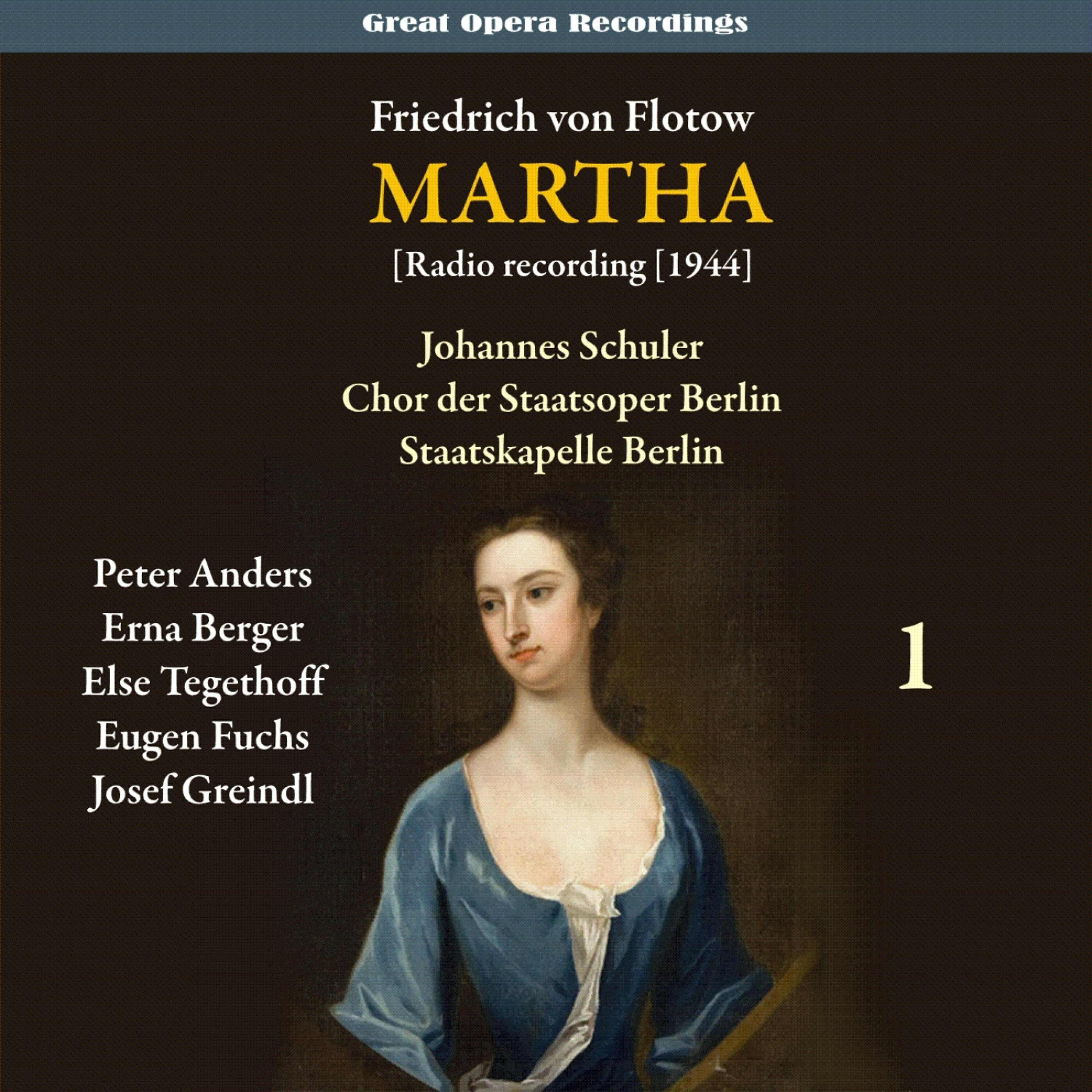 Peter Anders, Erna Berger, Else Tegethoff, Eugen Fuchs, Josef Greindl, Franz Sauer, Chor der Staatsoper Berlin, Staatskapelle Berlin - Martha: Act I