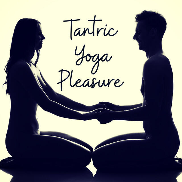 Релиз Tantric Yoga Pleasure - Connect Bodily and Spiritually with Your Partner, Sex Positions, Erotic Massage, Sensual Yoga Session, Karma Sutra, Desire