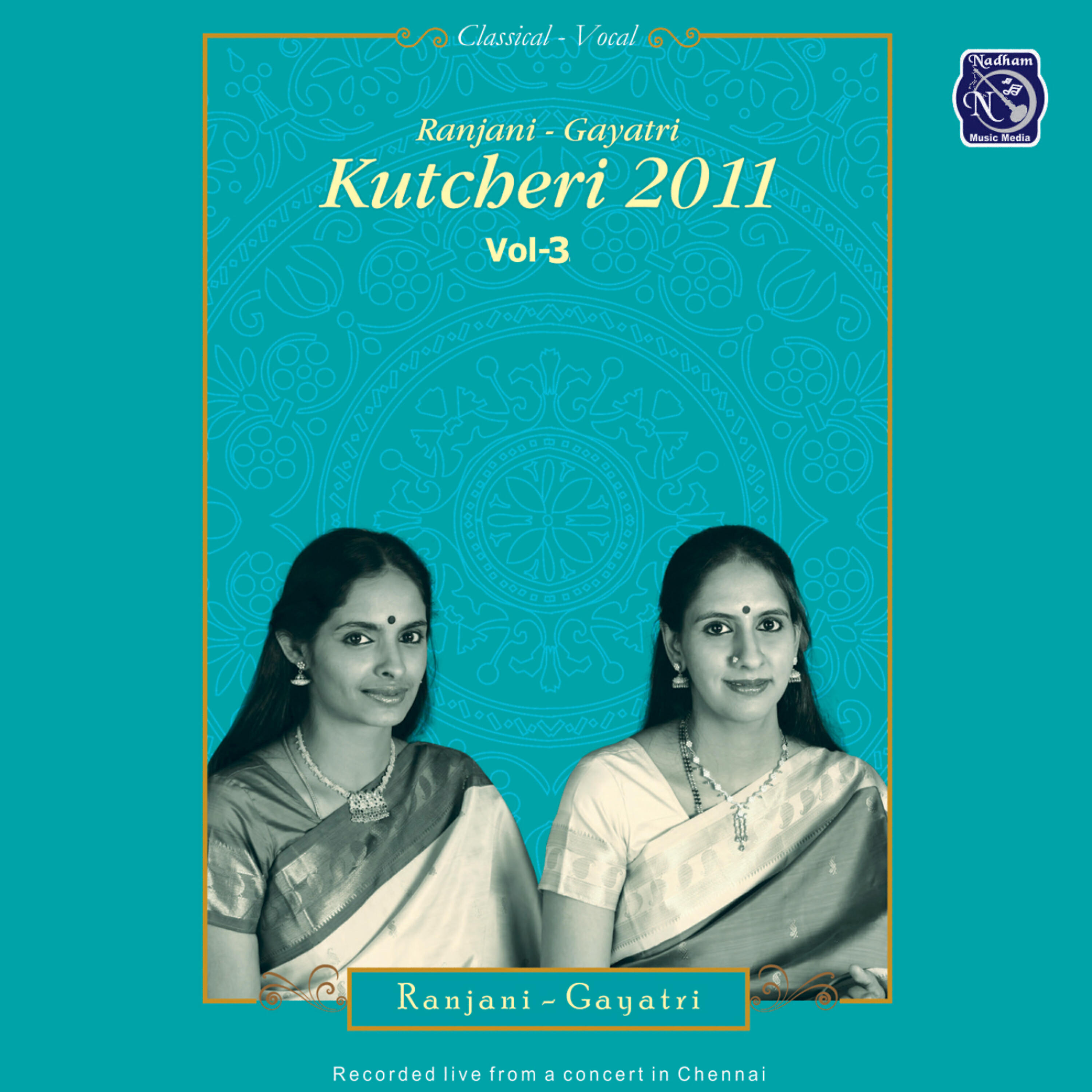 Релиз Ranjani,Gayathri Kutcheri - 2011 -  Vol.3.