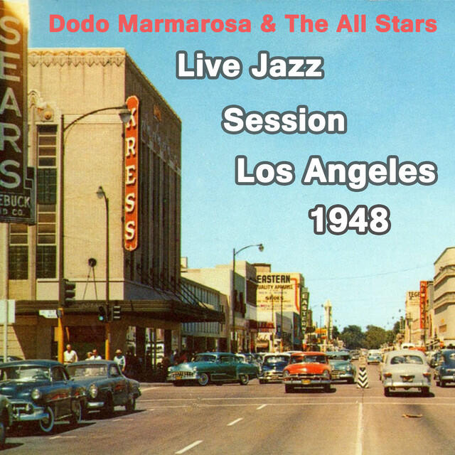 Релиз Dodo Marmarosa & The All Stars - Live Jazz Session Los Angeles 1947