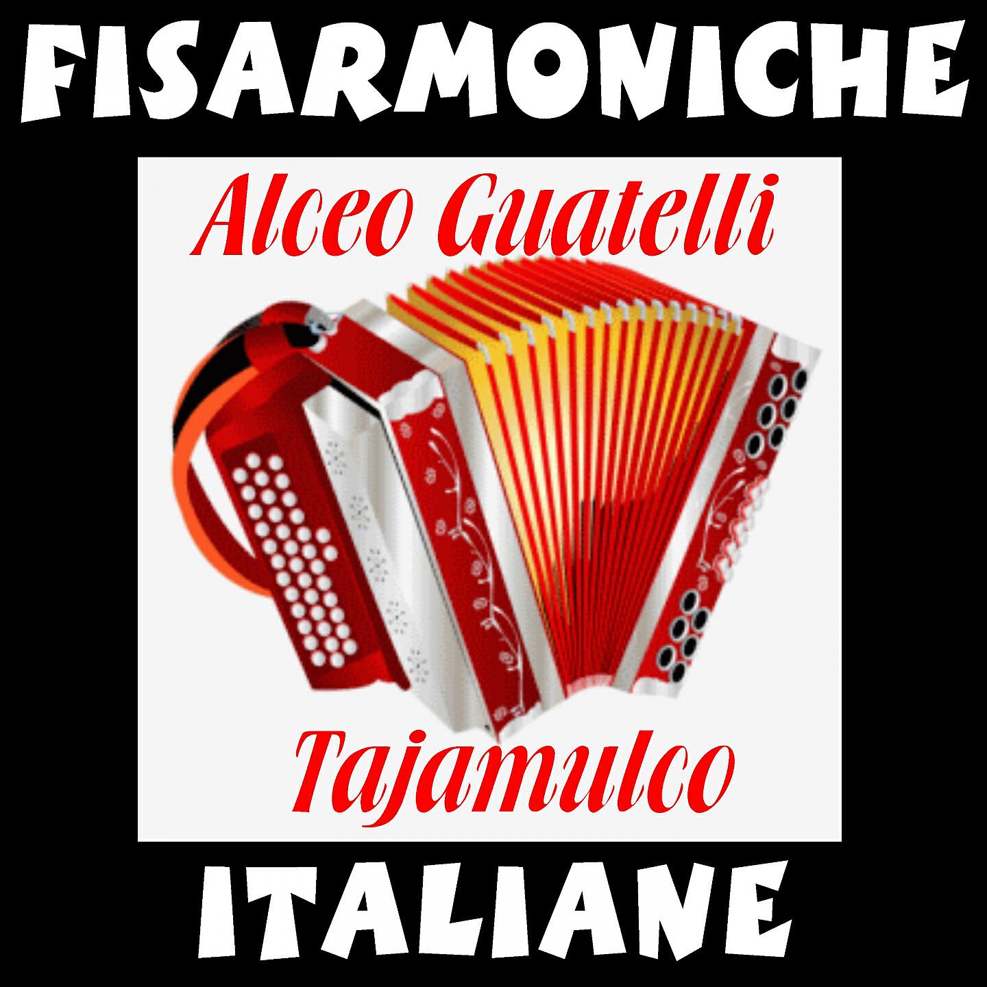 Релиз Fisarmoniche italiane - Alceo Guatelli: Tajamulco