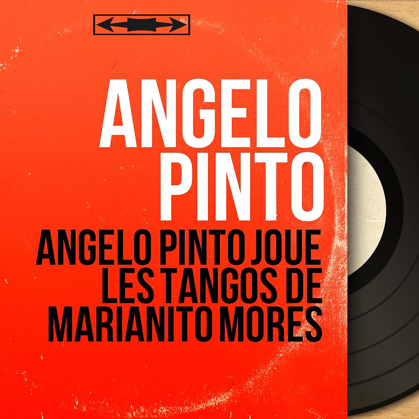 Релиз Angelo Pinto joue les tangos de Marianito Morès