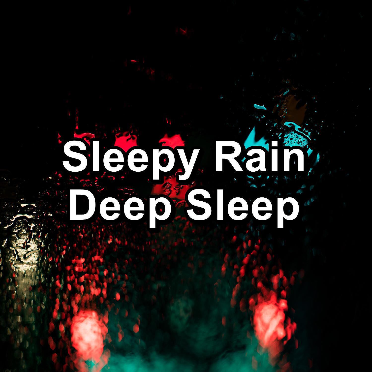 Релиз Sleepy Rain Deep Sleep