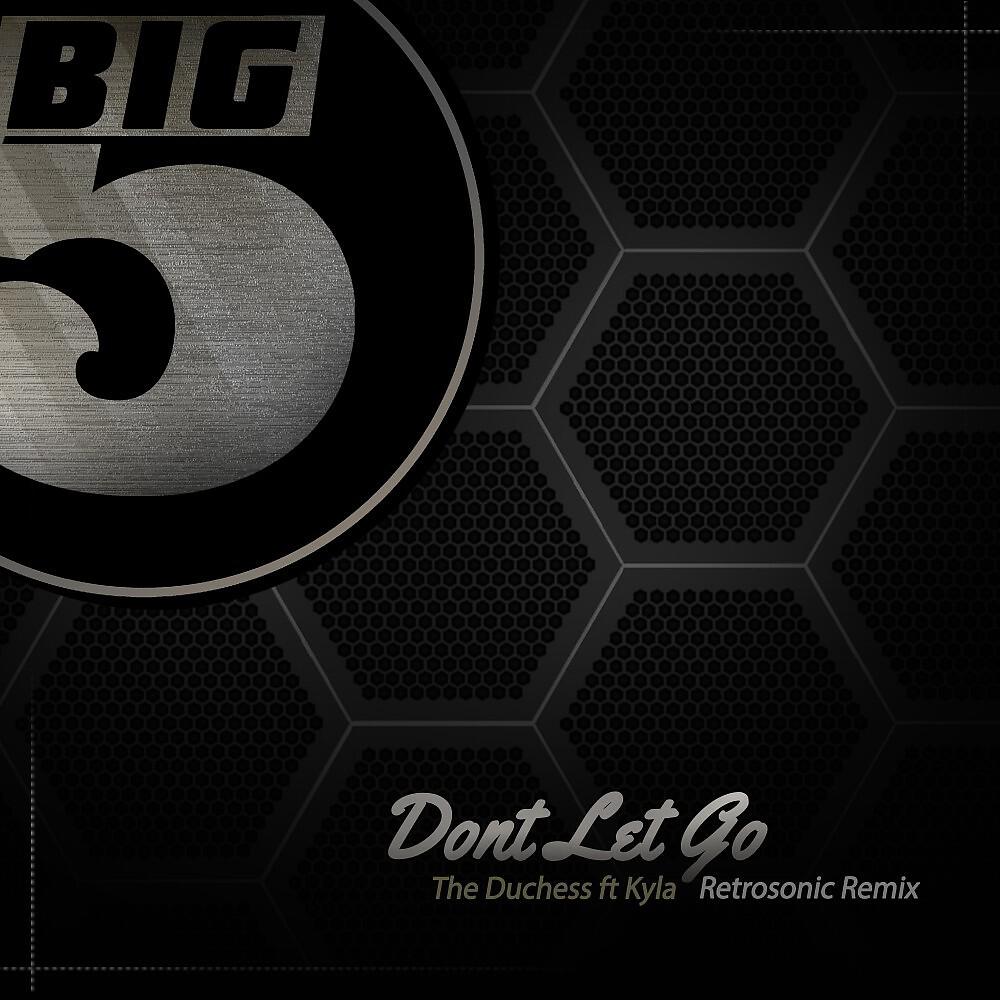 Релиз Don't Let Go (Retrosonic Remix)