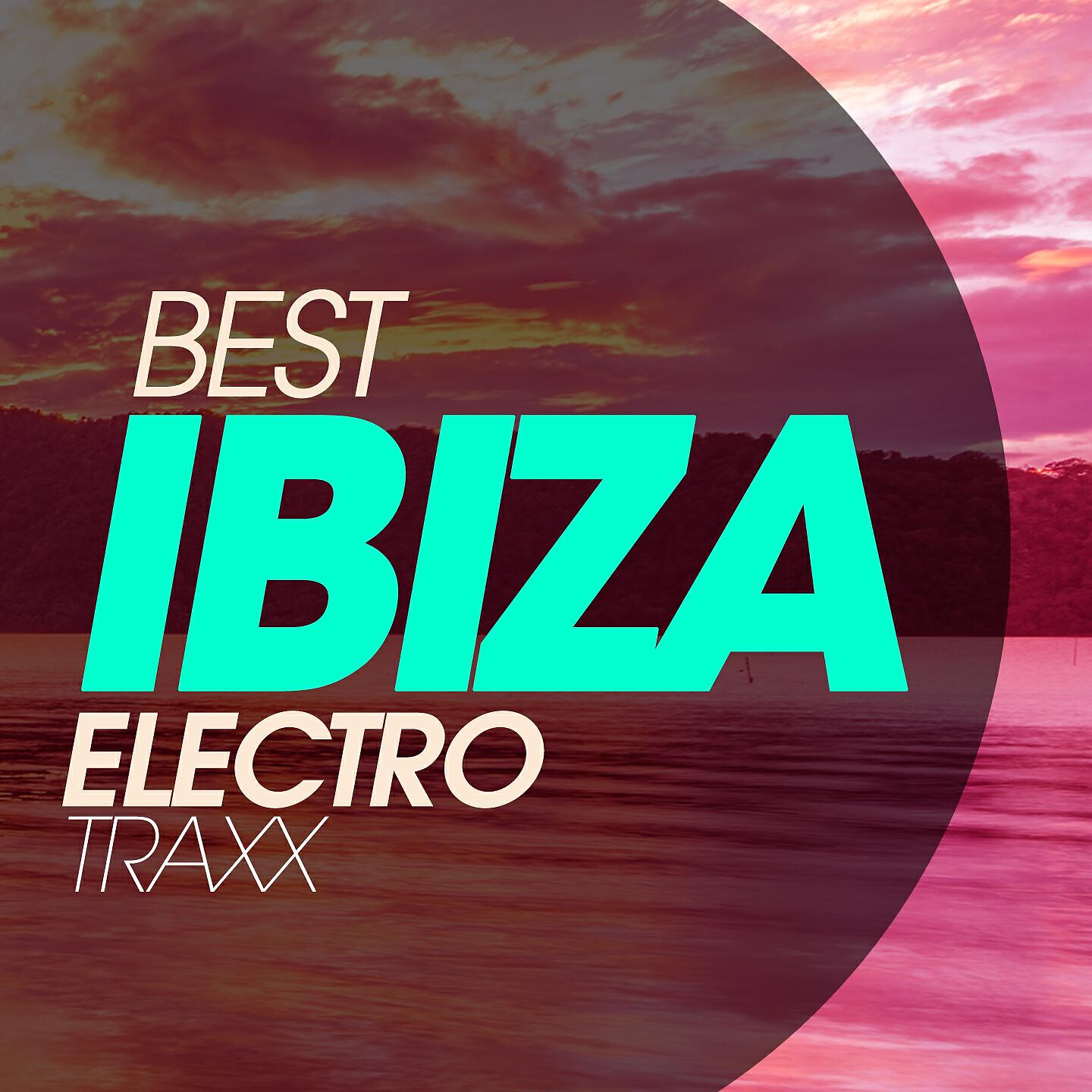 Релиз Best Ibiza Electro Traxx