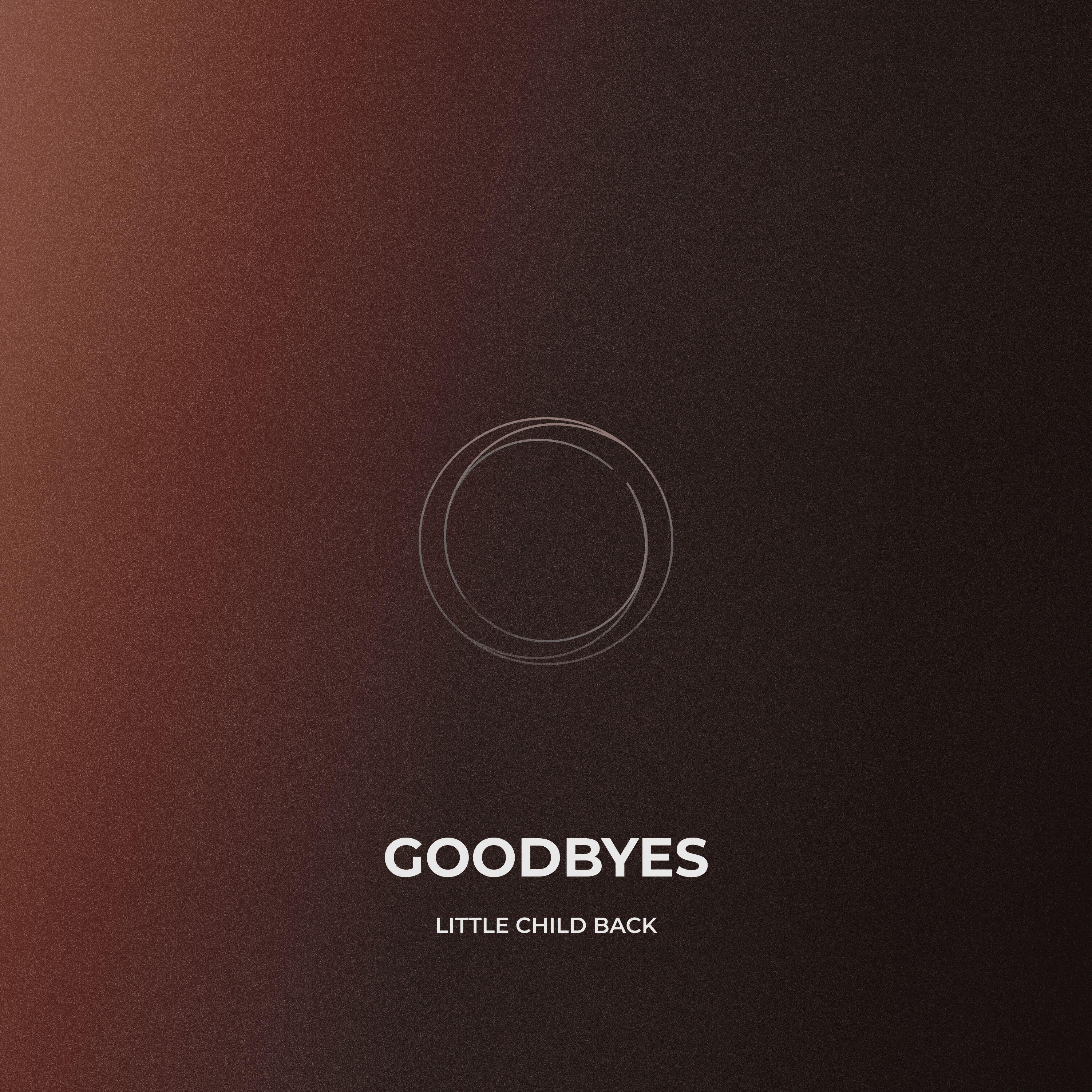 Релиз Goodbyes