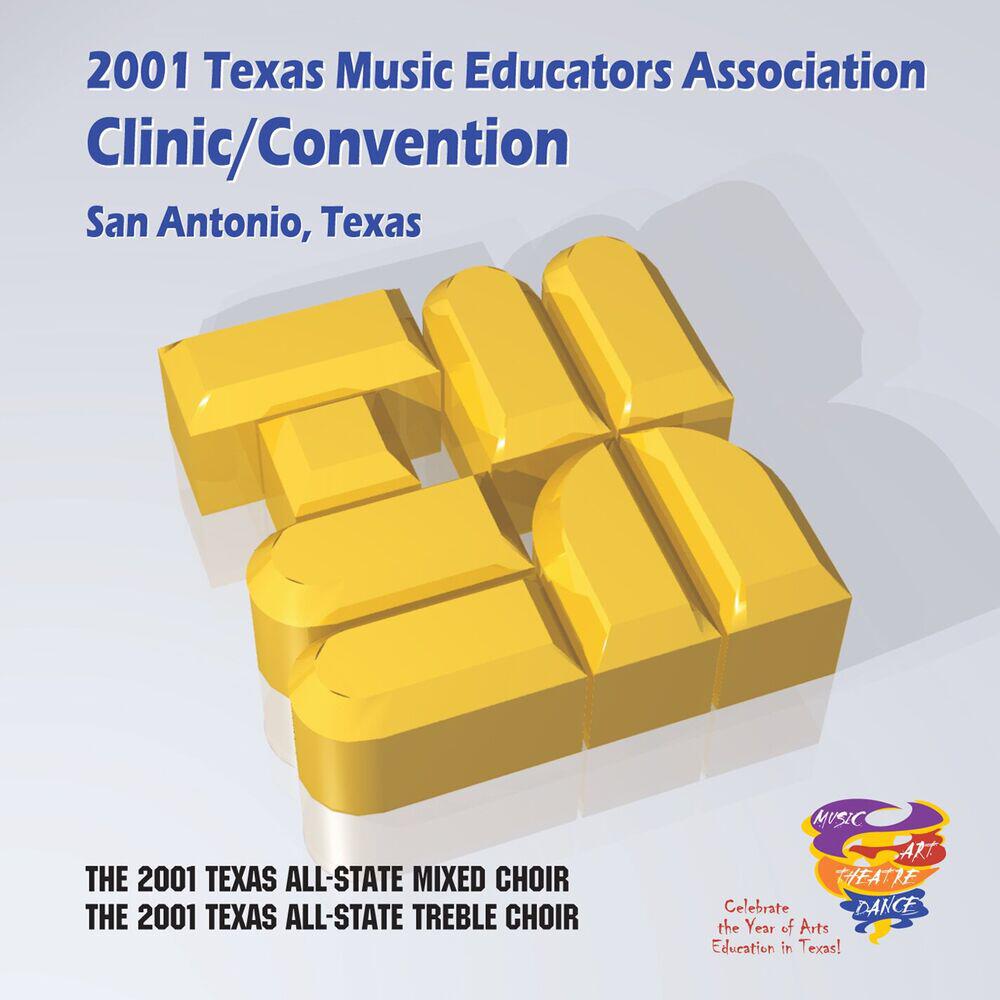 Релиз 2001 Texas Music Educators Association (TMEA): All-State Mixed Chorus & All-State Women's Chorus