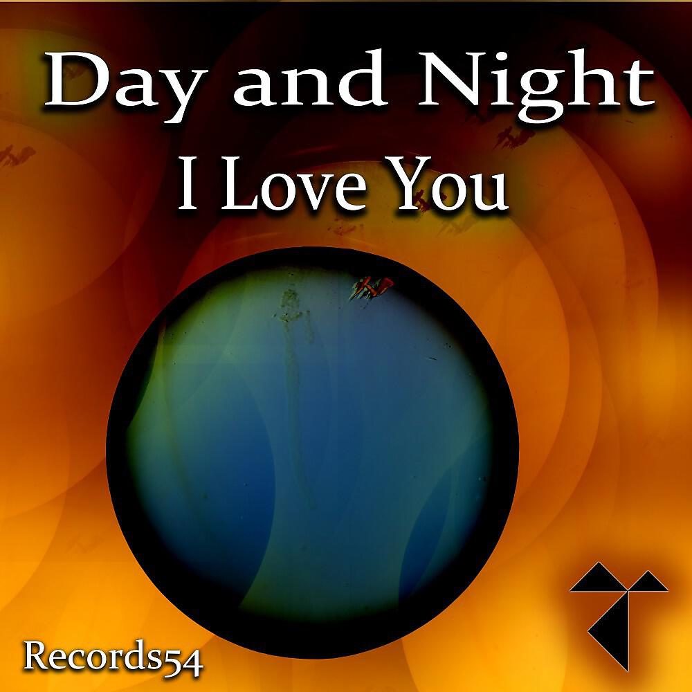 Релиз Day and Night I Love You