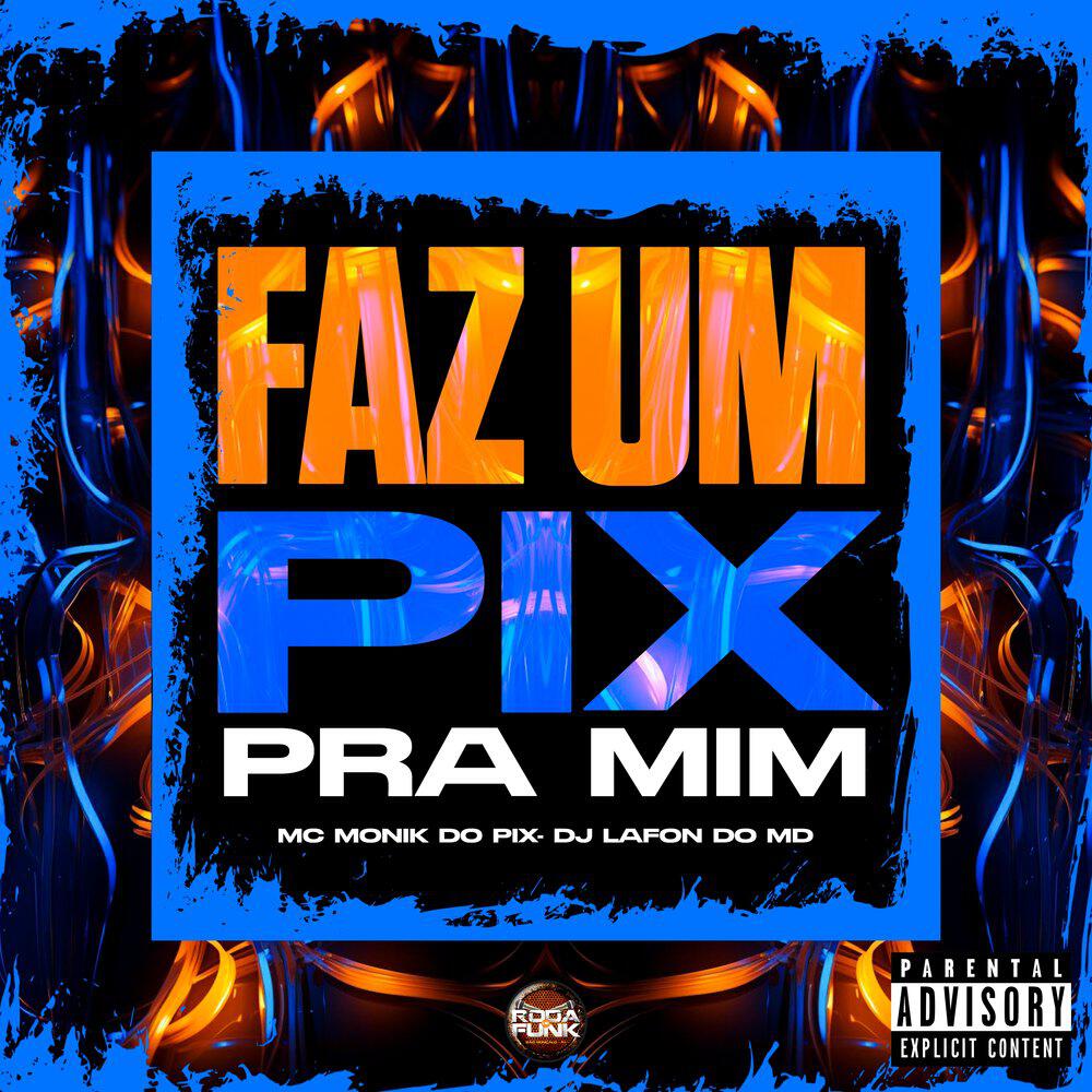 Релиз Faz um Pix pra Mim