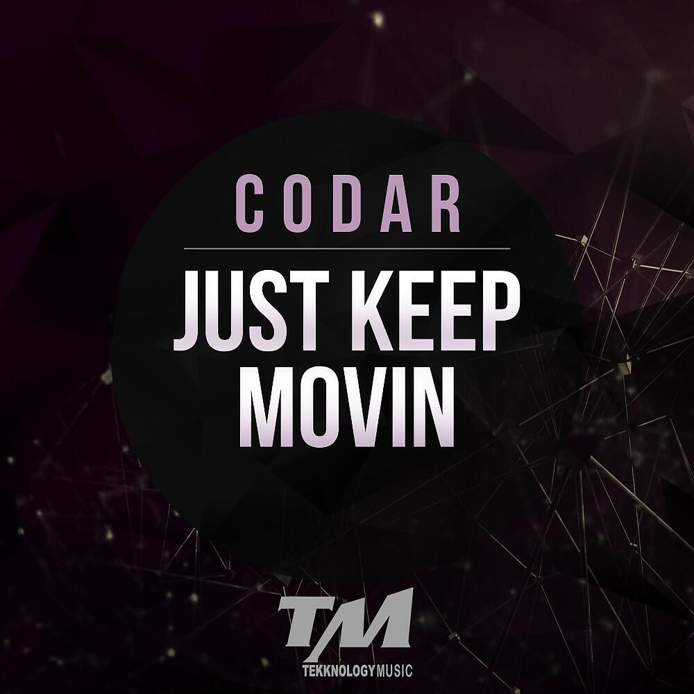 Релиз Just Keep Movin