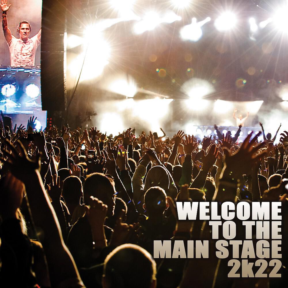 Релиз Welcome to the Main Stage 2k22