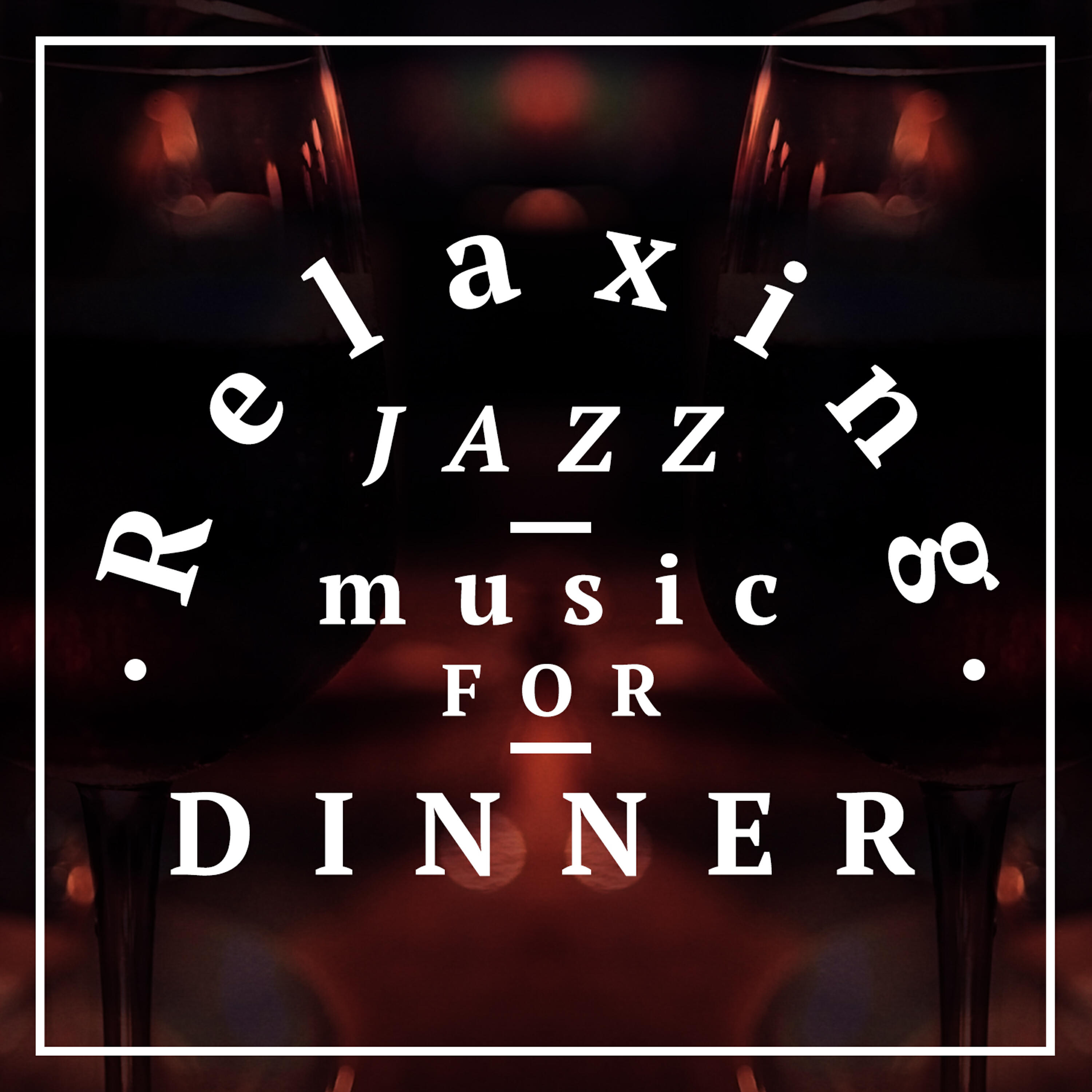 Релиз Relaxing Jazz Music for Dinner