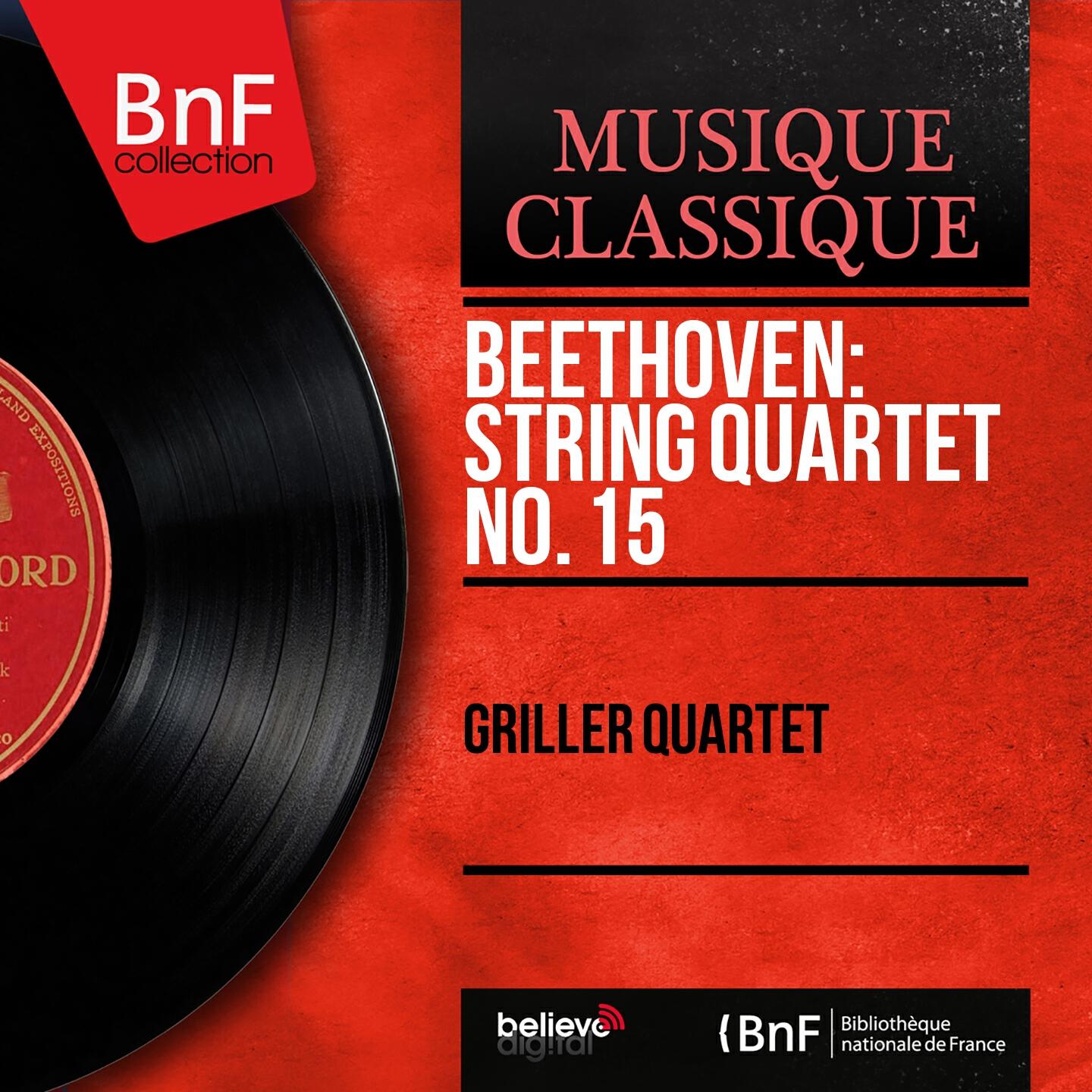 Релиз Beethoven: String Quartet No. 15 (Mono Version)