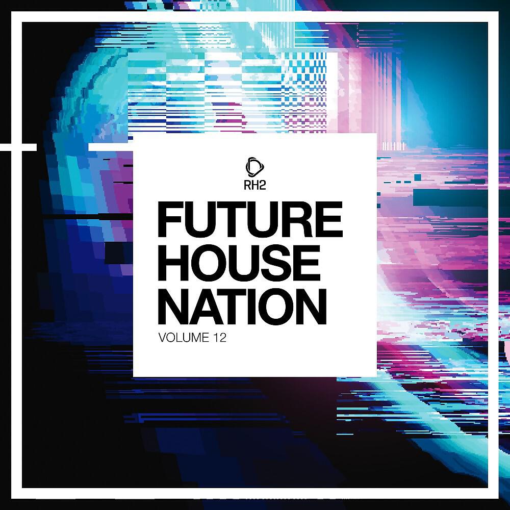 Релиз Future House Nation, Vol. 12