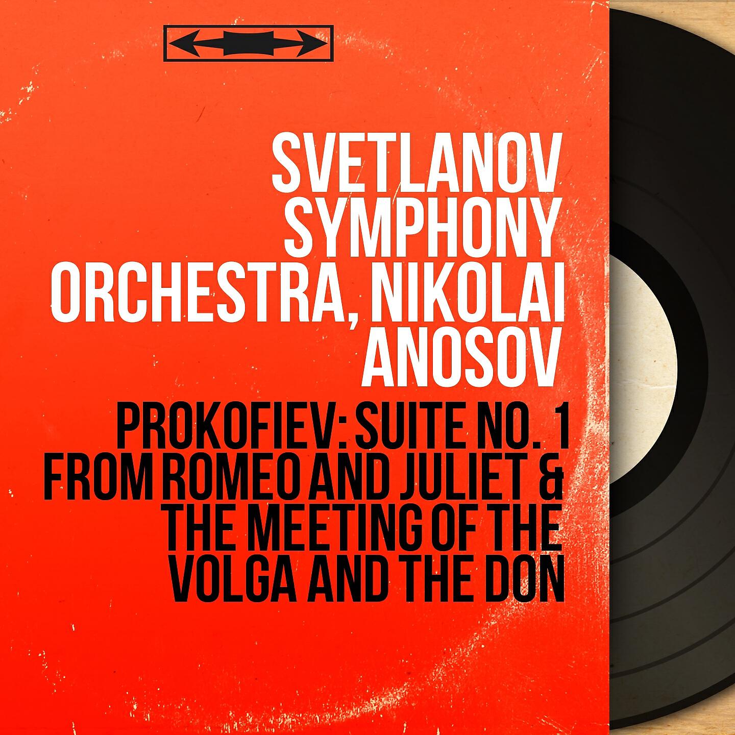 Релиз Prokofiev: Suite No. 1 from Romeo and Juliet & The Meeting of the Volga and the Don