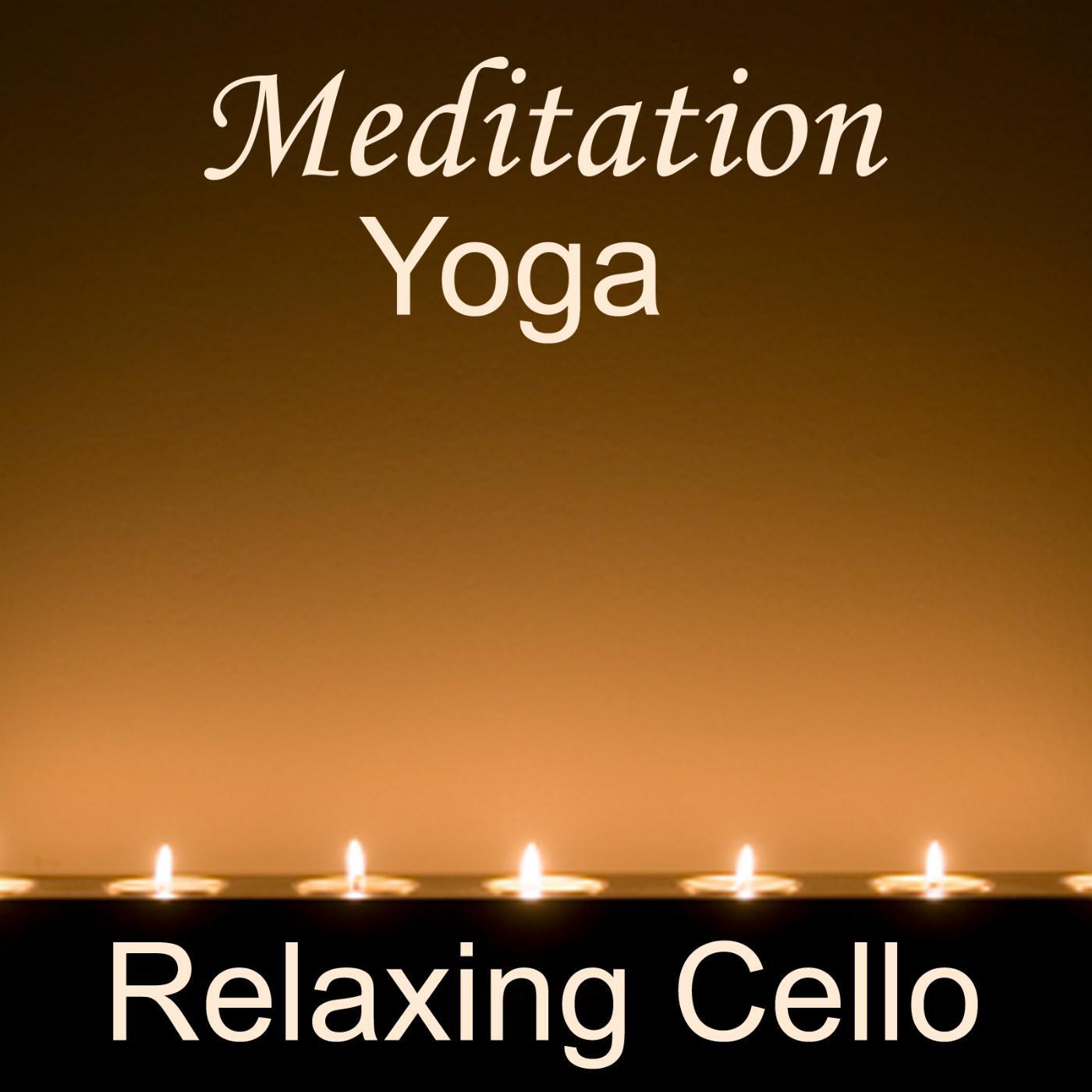 Постер альбома Meditation, Yoga - Relaxing Music - Cello