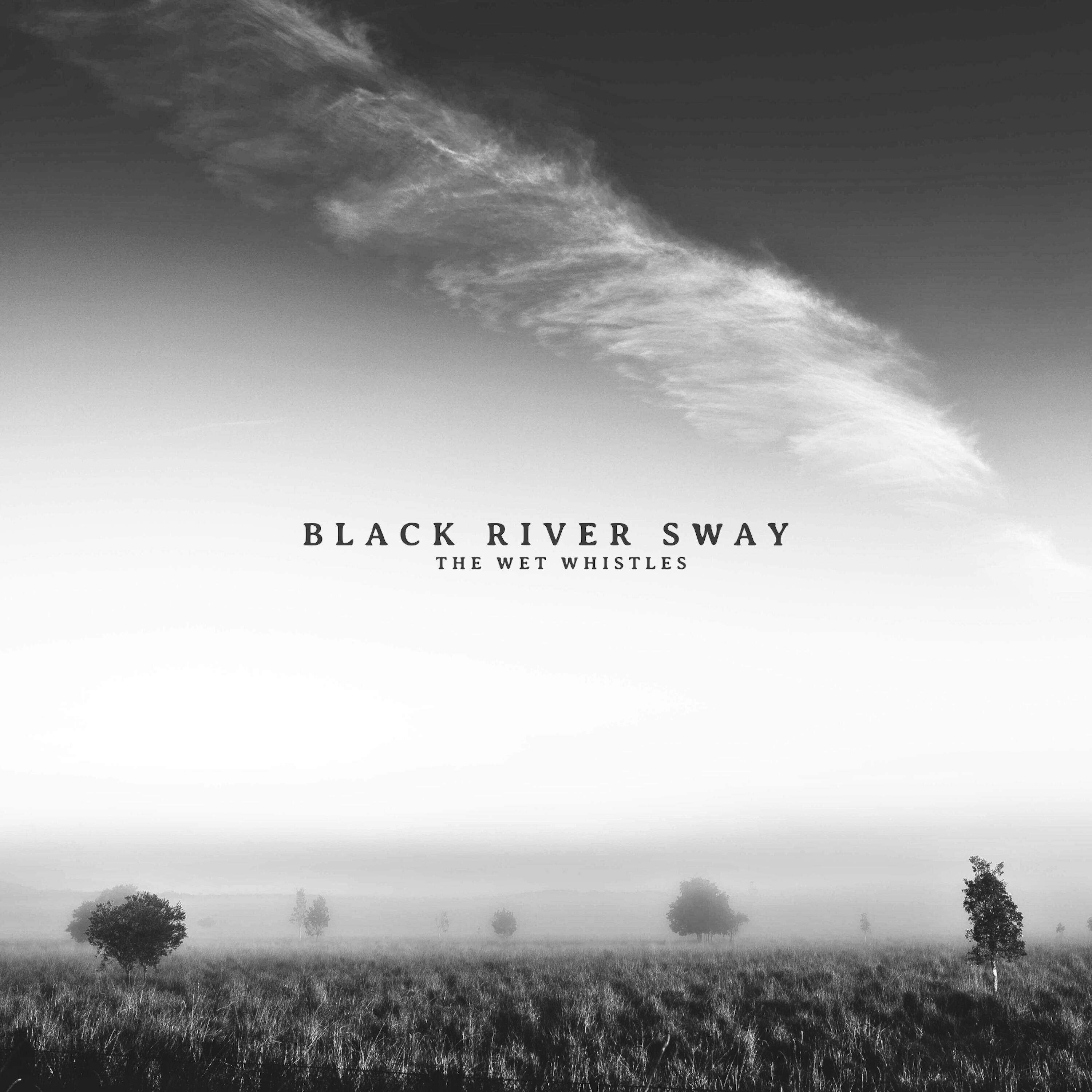 Релиз Black River Sway