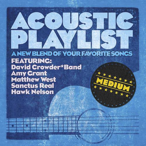Релиз Acoustic Playlist: Medium - A New Blend Of Your Favorite Songs