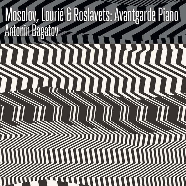 Релиз Mosolov, Lourié & Roslavets: Avantgarde Piano