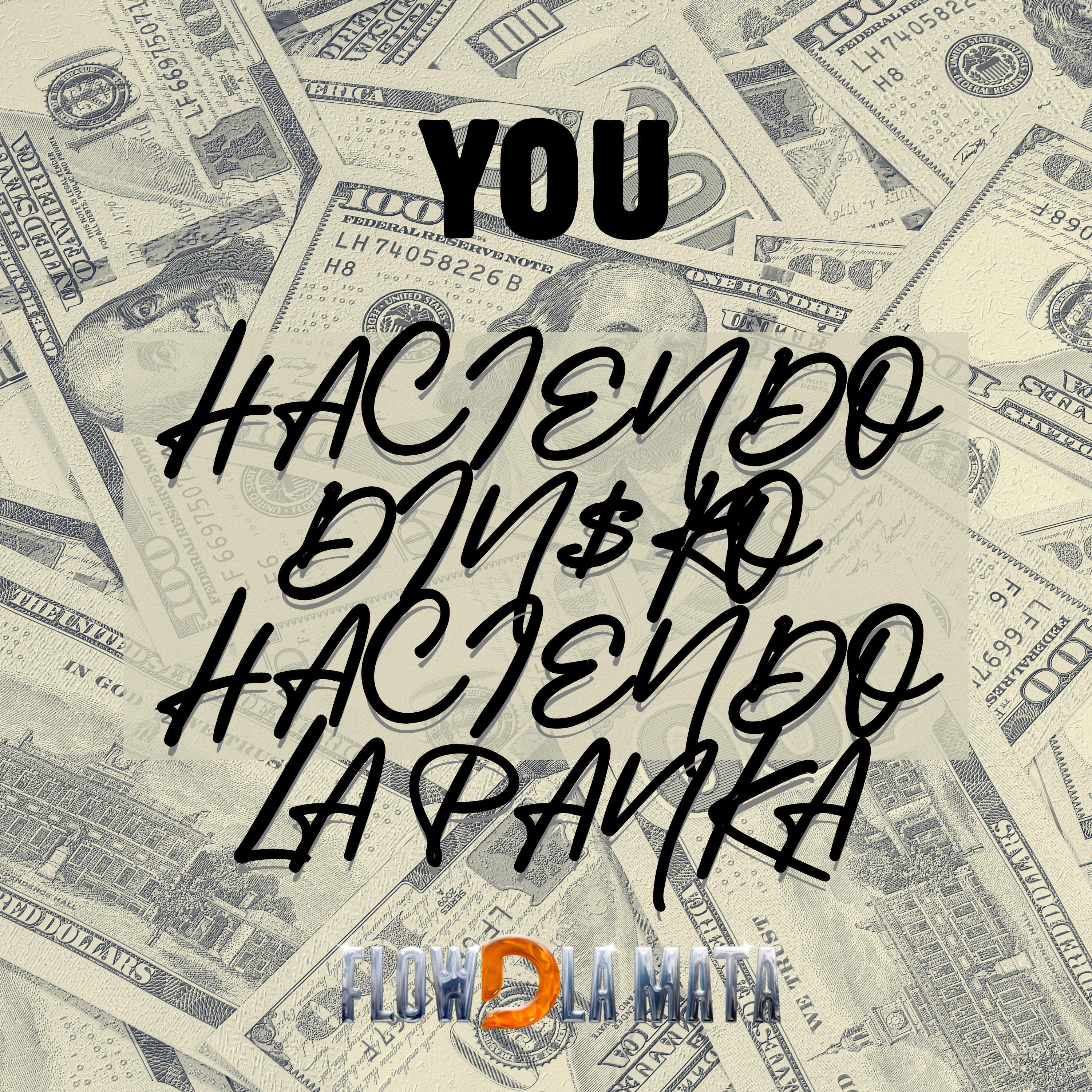 Релиз HACIENDO $$$ HACIENDO LA PANKA