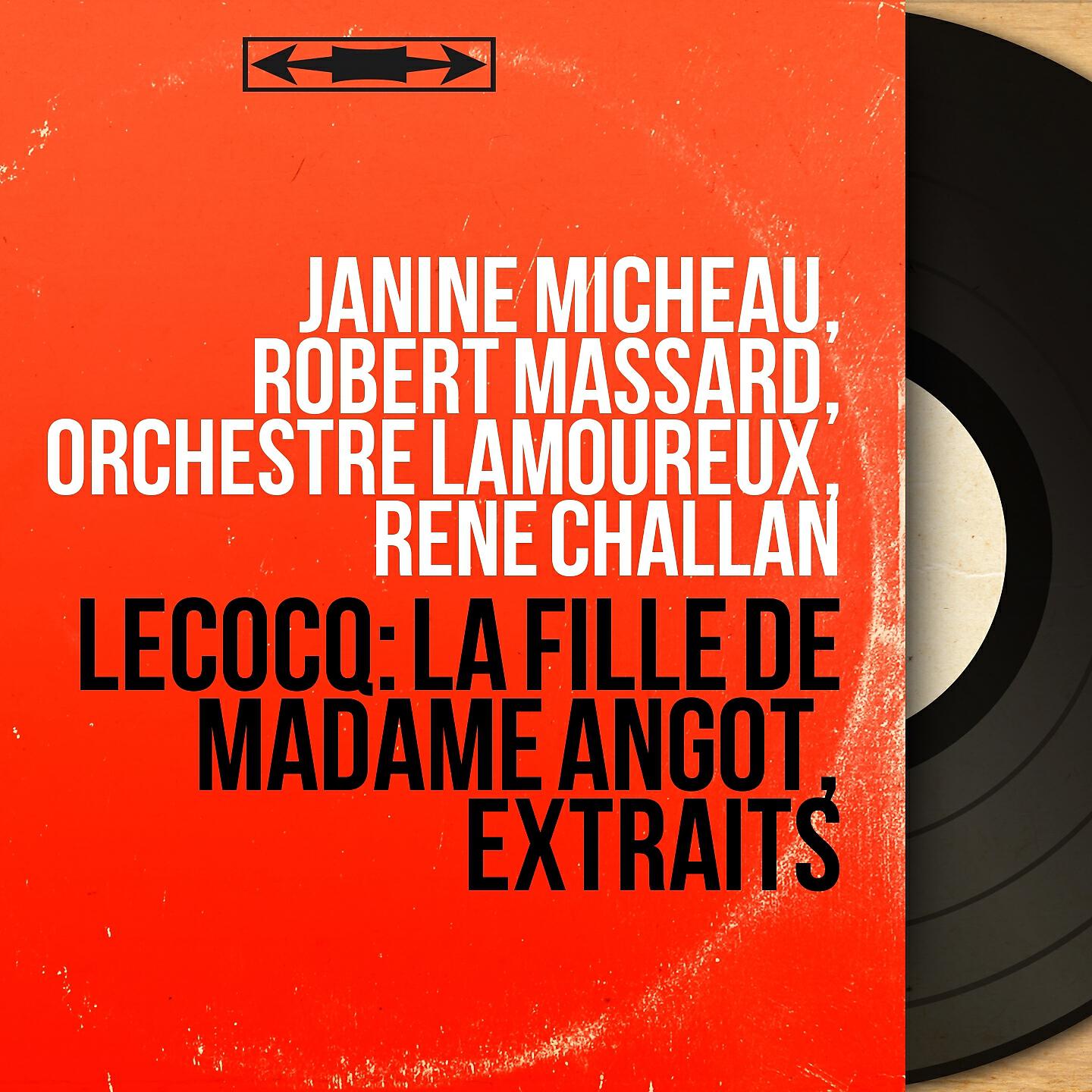 Janine Micheau, Robert Massard, Orchestre Lamoureux, René Challan