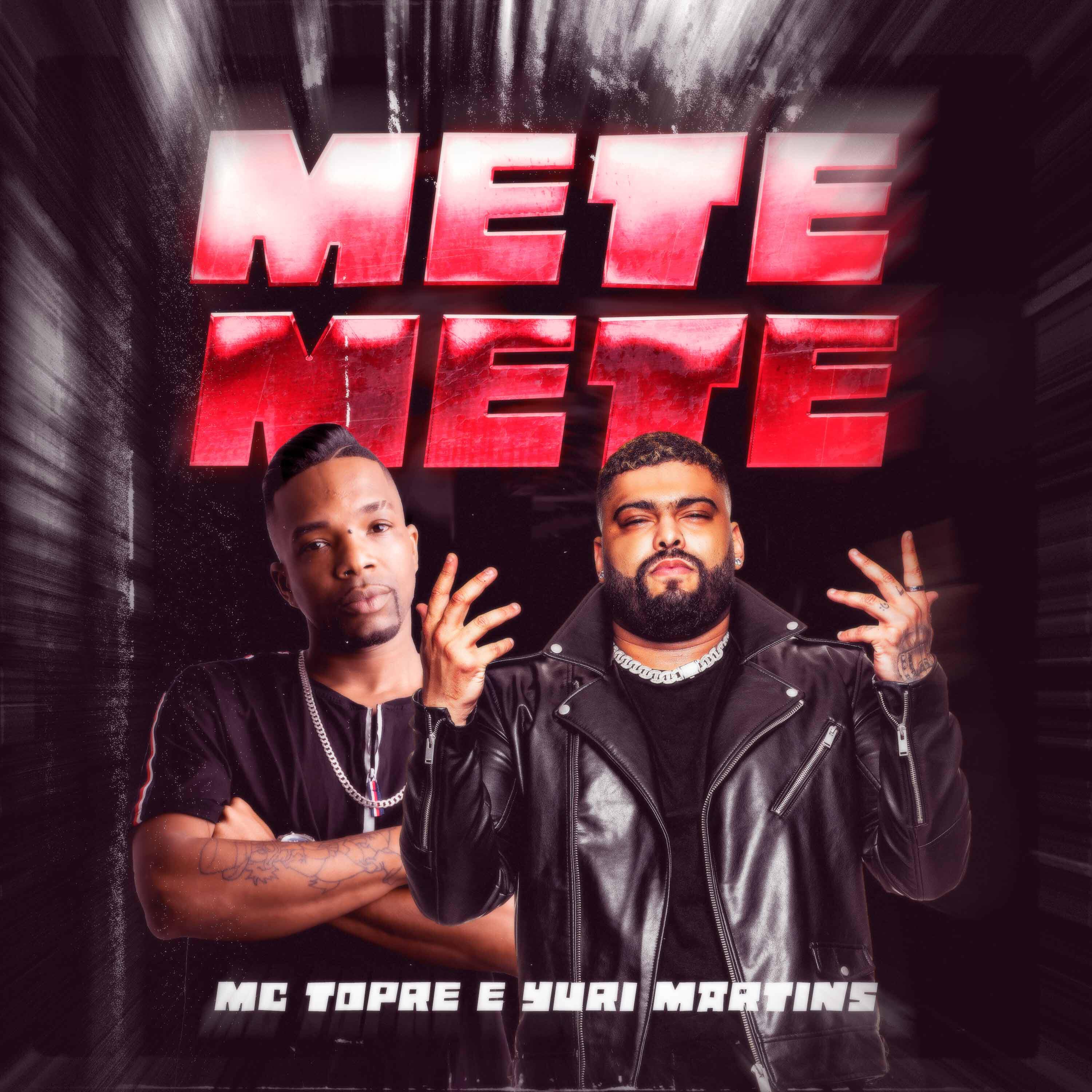 Скачать песню DJ Yuri Martins, Mc Topre - Mete Mete бесплатно в MP3 для Android и iOS
