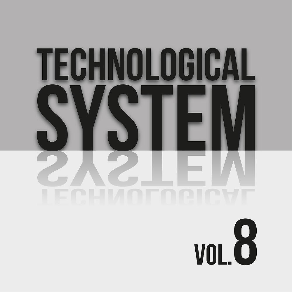 Релиз Technological System, Vol. 8