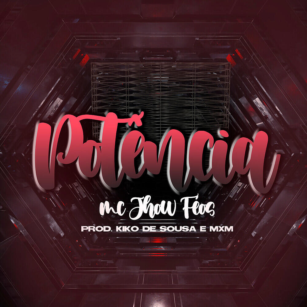MC Jhow Feos, kiko de sousa, Mxm - Potência