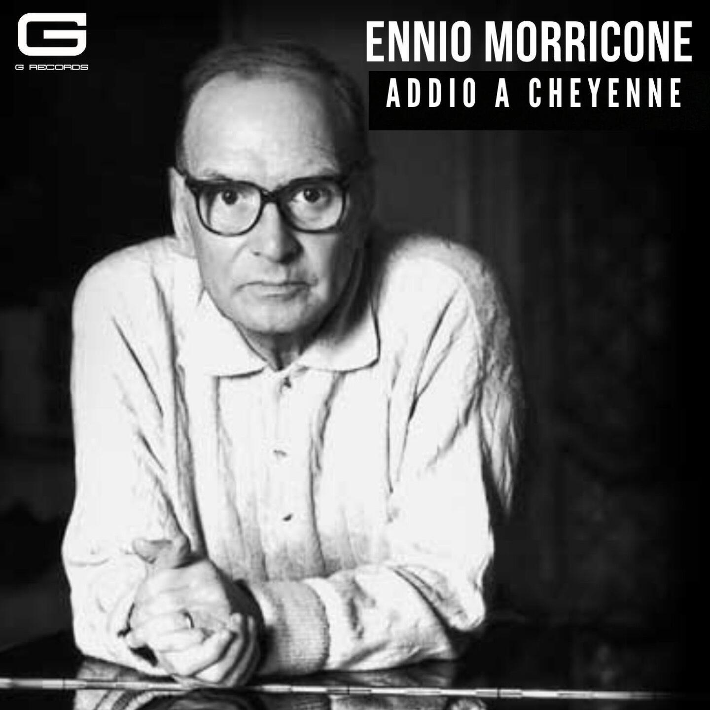 Постер альбома Ennio Morricone Addio a cheyenne