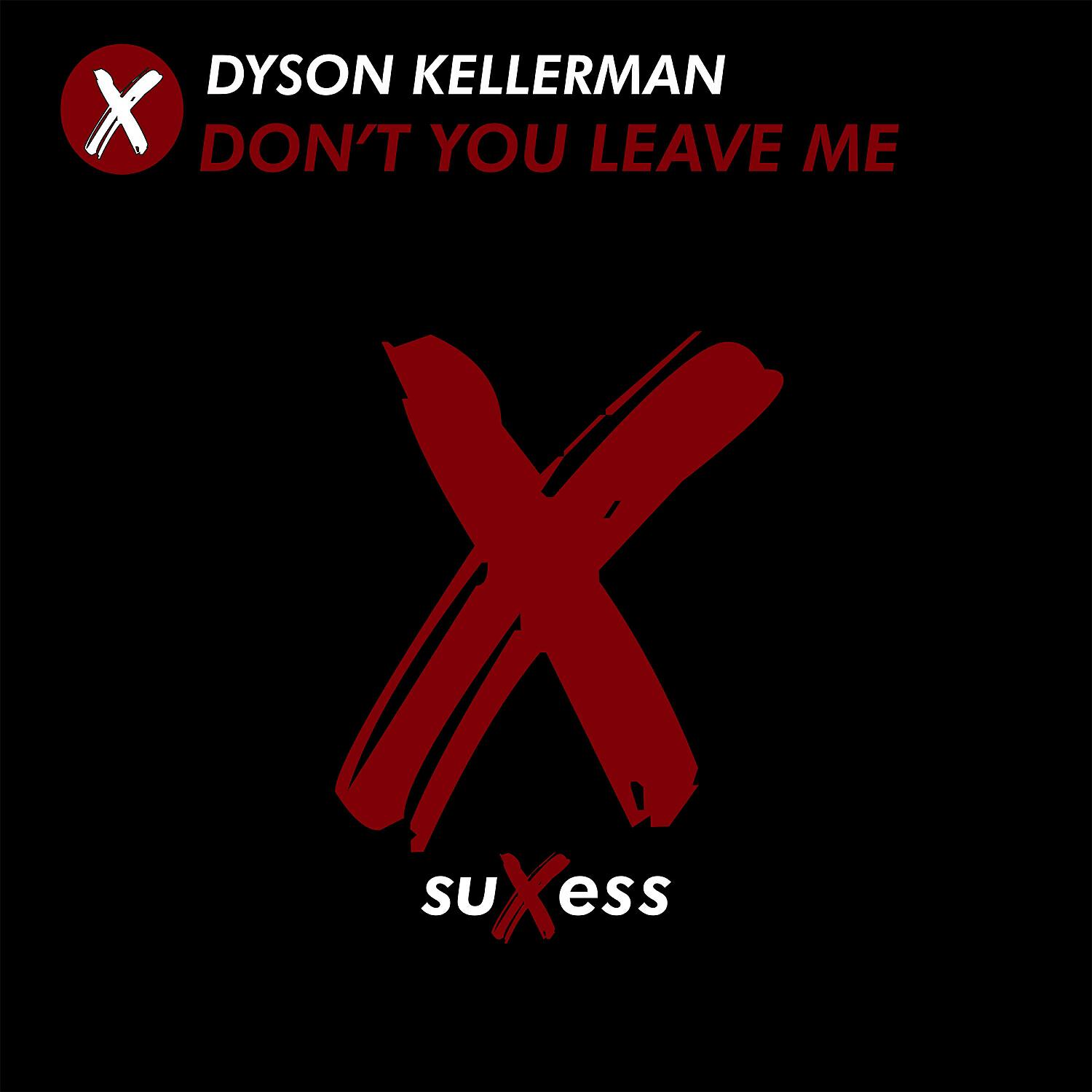 Релиз Don't You Leave Me