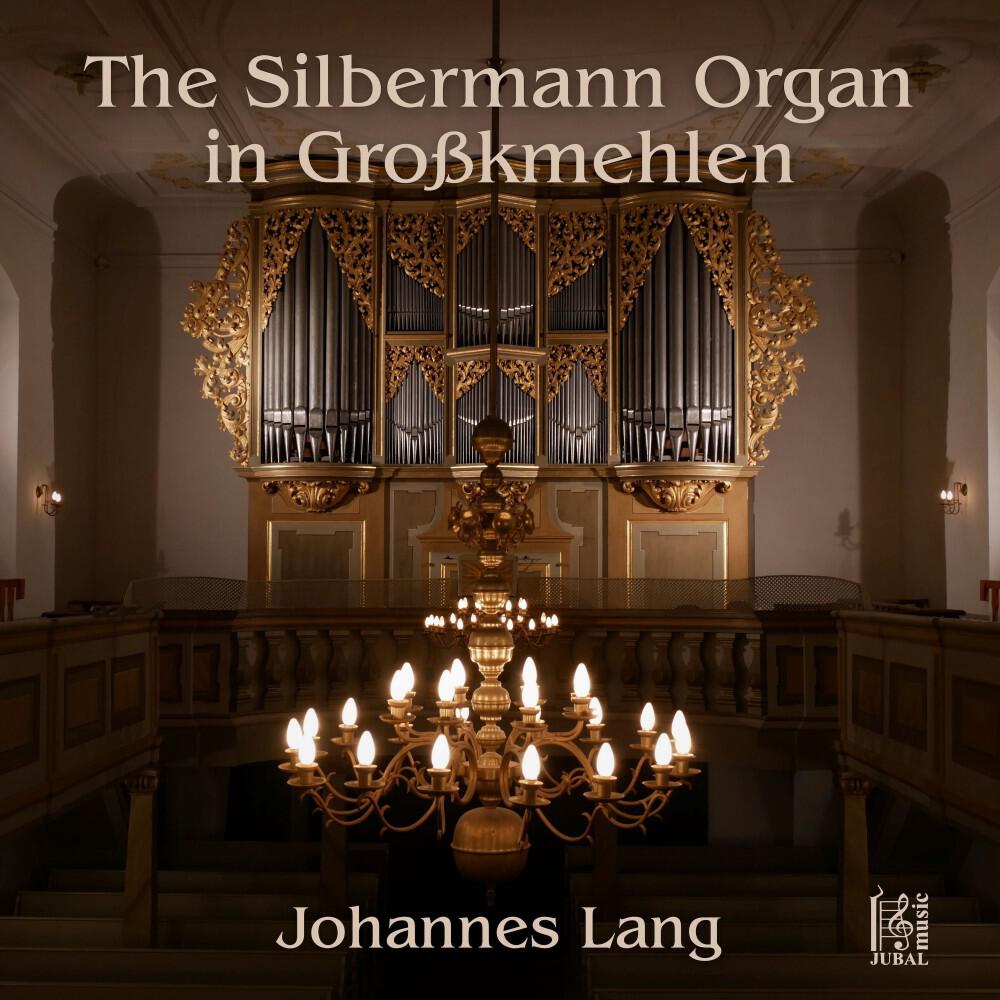 Релиз The Silbermann Organ in Großkmehlen