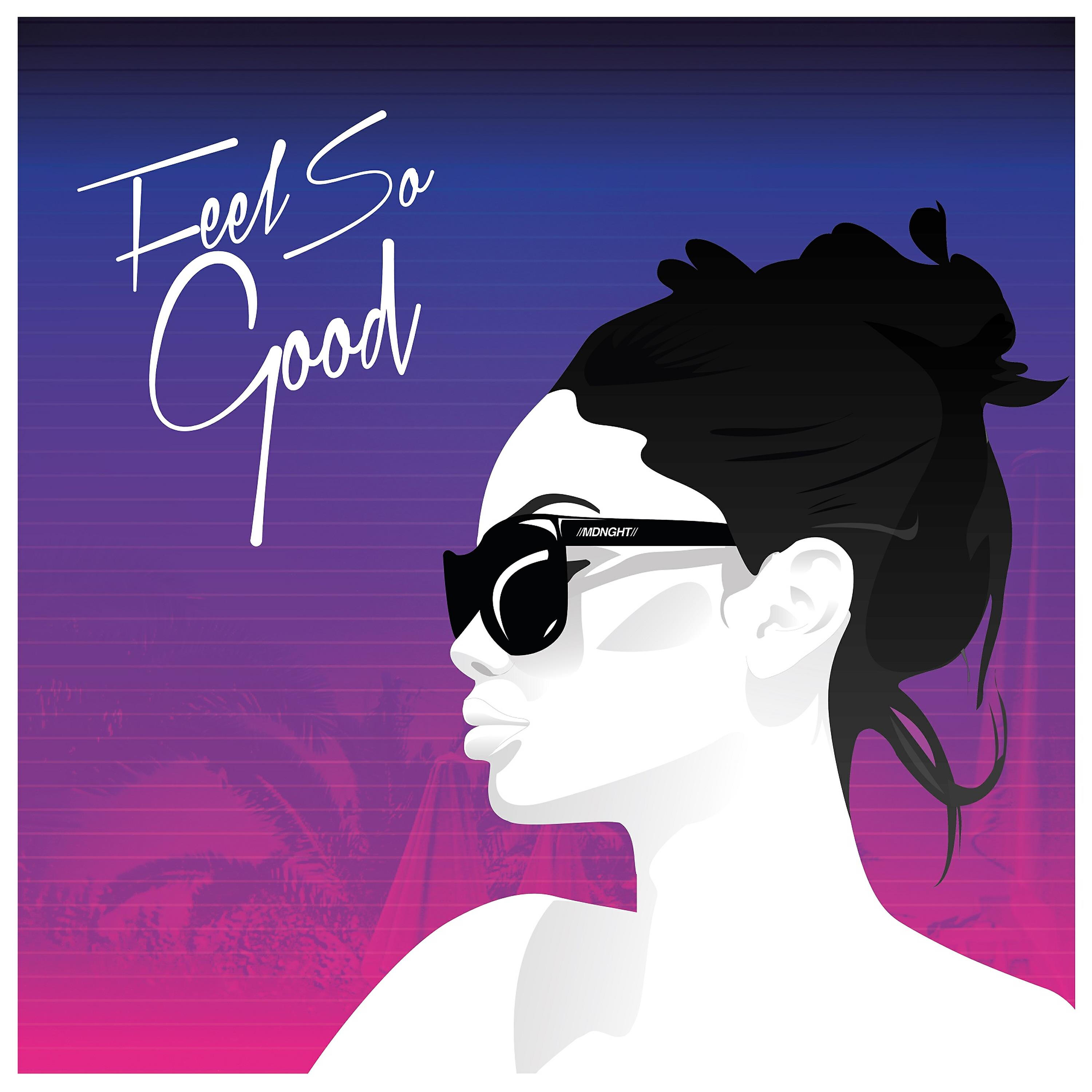 Релиз Feel So Good