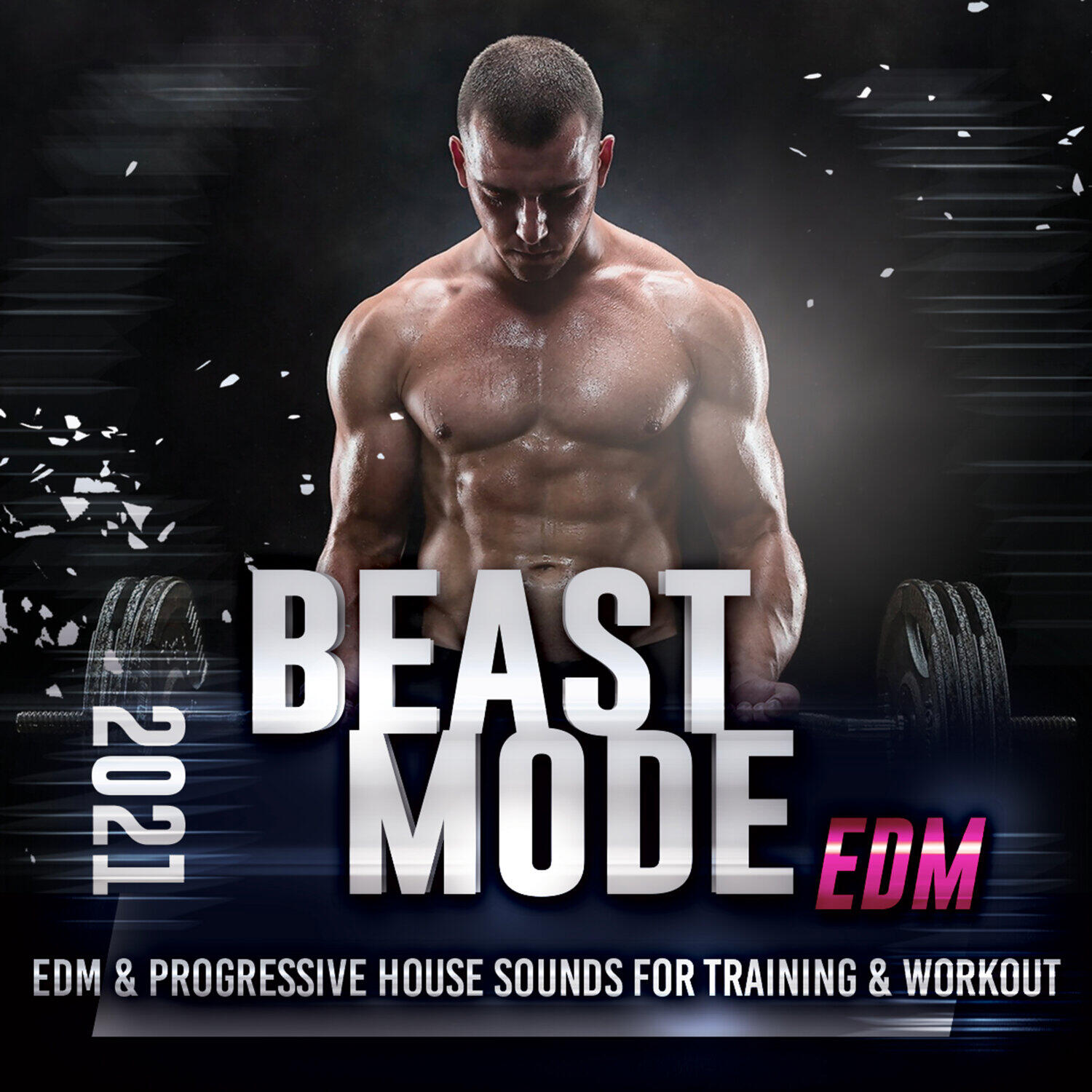 Релиз Beast Mode EDM 2021 - Edm & Progressive House Sounds For Training & Workout