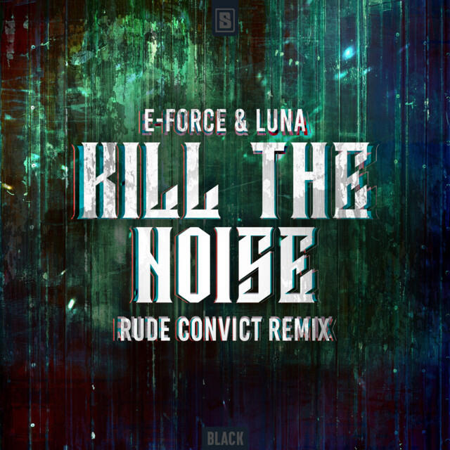 Релиз Kill The Noise (Rude Convict Remix)