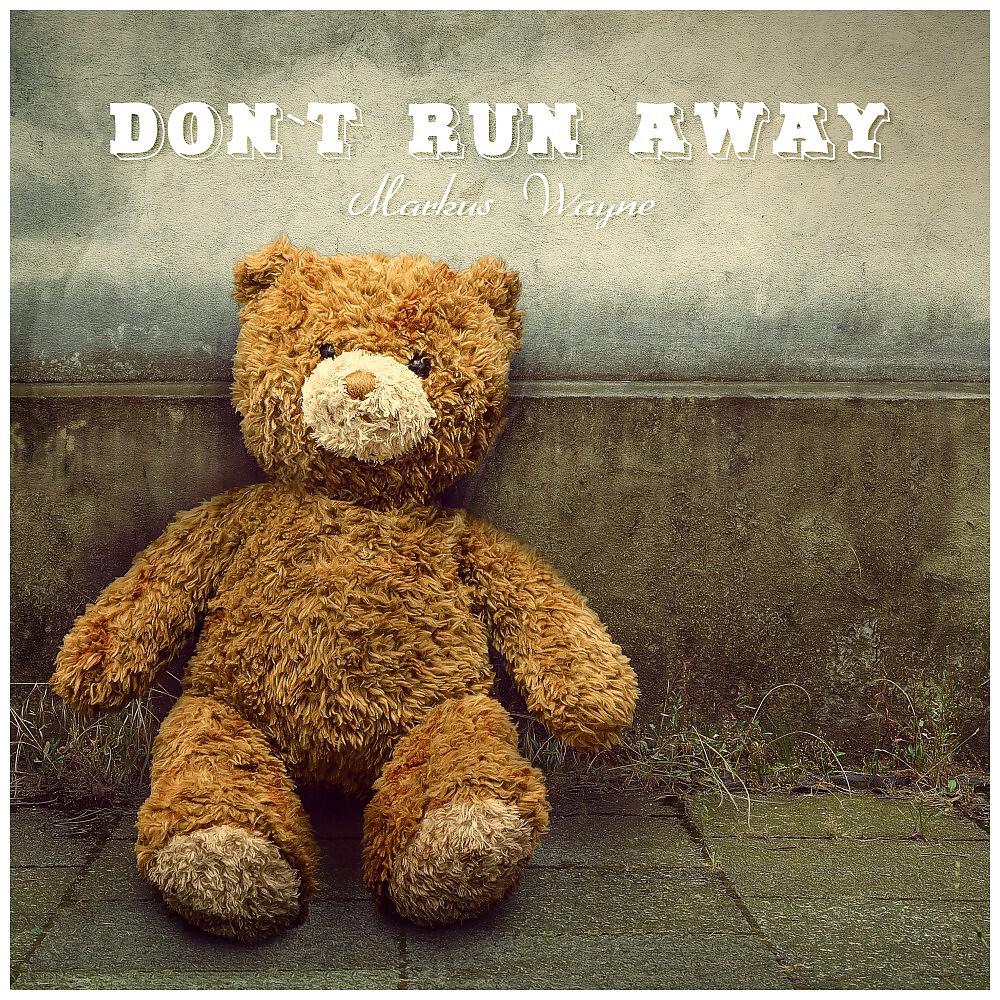 Релиз Don't Run Away