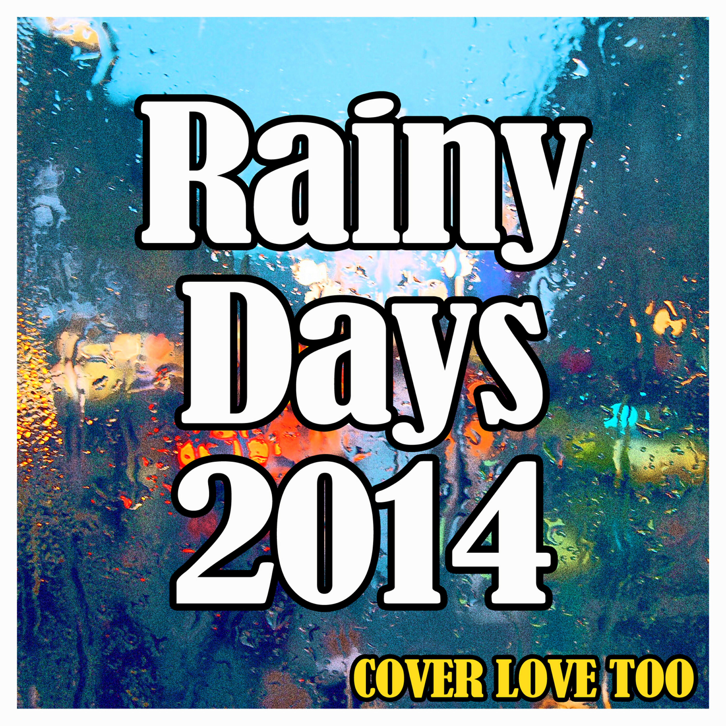 Релиз Rainy Days 2014