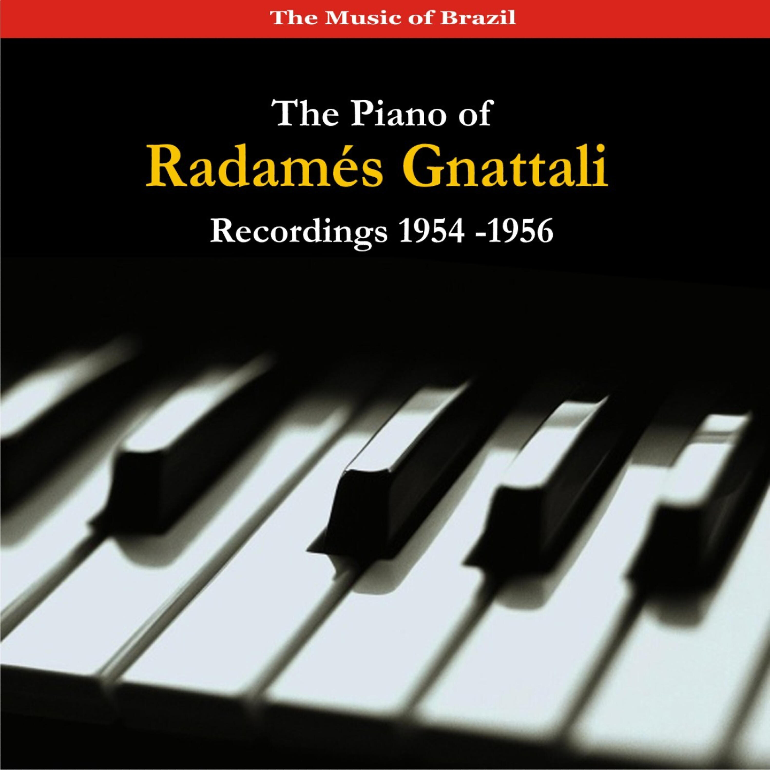 Релиз The Music of Brazil / The Piano of Radames Gnattali / Recordings 1954 - 1956