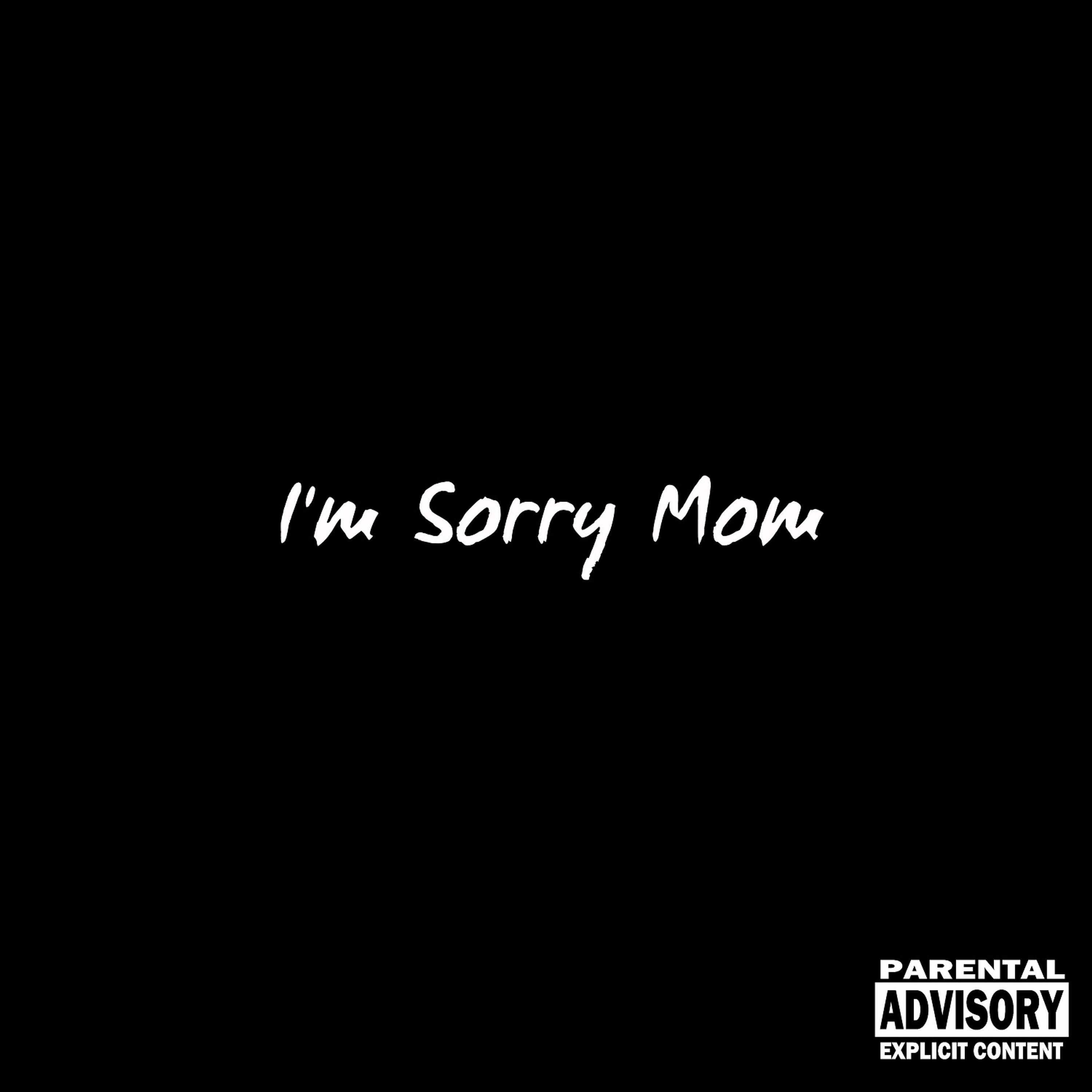 Релиз I'm Sorry Mom